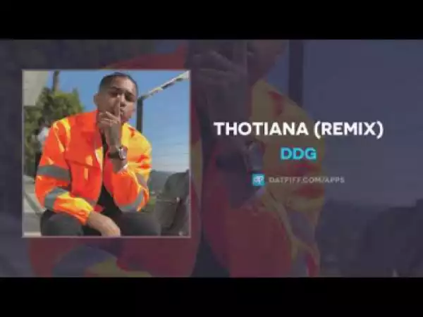DDG - Thotiana (Remix)